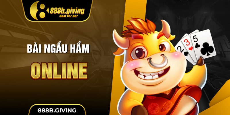Bài Ngầu Hầm Online