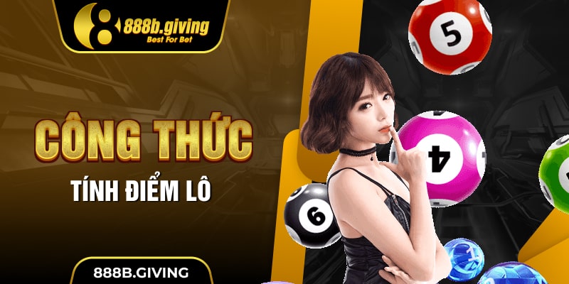 Công thức tính điểm lô