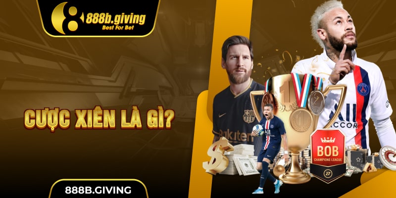 Cược xiên là gì?