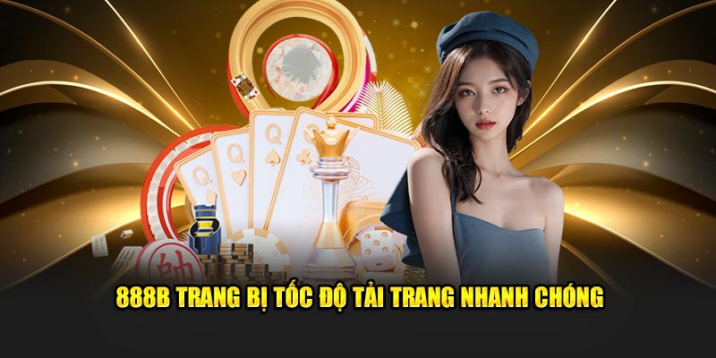 888B trang bị tốc độ tải trang nhanh chóng